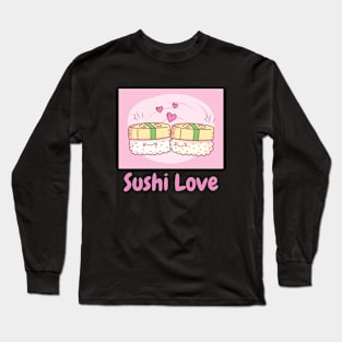 kawaii sushi love Long Sleeve T-Shirt